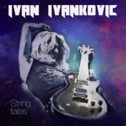 Ivan Ivankovic : String Tales